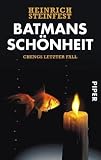 Batmans Sch�nheit: Chengs letzter Fall