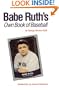 Babe Ruth's Own Book of Baseball