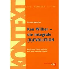 Ken Wilber - die integrale (R)EVOLUTION