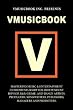 Vmusicbook: Mastering Music and Entertainment Entrepreneurship for Independent Hip-Hop, R&B, Grime and Electronic Dance Artists, Producers Songwriters, Publishers, Managers and Promoters