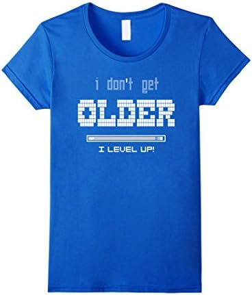 Women's I Dont Get Older I Level Up Tshirt Funny Birthday Shirts Large Royal Blue
