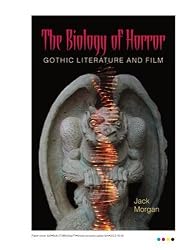 The Biology of Horror: Gothic Literature and Film