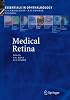 Medical Retina (Essentials in Ophthalmology)