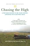 Chasing the High: A Firsthand Account of One Young Person's Experience with Substance Abuse (Annenberg Foundation Trust at Sunnylands' Adolescent Mental Health Initiative)