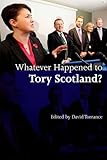 Whatever happened to Tory Scotland?