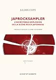 Japrocksampler : L'incroyable explosion de la sc�ne rock japonaise