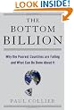 The Bottom Billion: Why the Poorest Countries are Failing and What Can be Done About It (Grove Art)