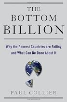The Bottom Billion: Why the Poorest Countries are Failing and What Can be Done About It (Grove Art)
