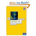 Catia V5: Einstieg und effizientes Arbeiten