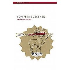 Von ferne gesehen: Heimatgeschichten