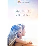 Breathe ~ Abbi Glines