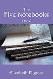 The Five Notebooks: a novel