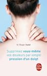 Supprimez vous-m�me vos douleurs par...