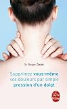Supprimez vous-m�me vos douleurs par simple pression d'un doigt