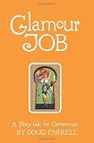 Glamour Job: A Fairy-Tale for Grown-ups