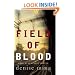 Field of Blood: A Novel
