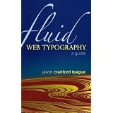 Fluid Web Typographyby Jason Cranford Teague