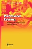 Produkt-Bild: Multichannel-Retailing: Marketing in Mehrkanalsystemen des Einzelhandels