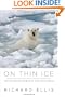 On Thin Ice: The Changing World of the Polar Bear