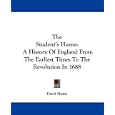 The Student's Hume: A History Of England From The Earliest Times To The Revolution In 1688 by  David Hume