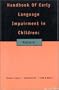Handbook of Early Language Impairment in Children: Nature (Early Childhood Education Series)