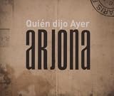 Quién dijo Ayer