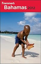Frommer's Bahamas 2012 (Frommer's Complete Guides)