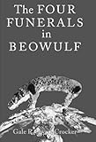The four funerals in Beowulf : and the structure of the poem