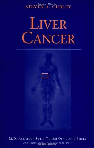 Liver Cancer (MD Anderson Solid Tumor Oncology Series)