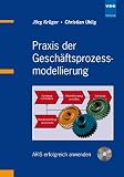 Praxis der Gesch�ftsprozessmodellierung: ARIS erfolgreich anwenden