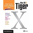 How to Do Everything with Mac OS X Tiger (How to Do Everything)