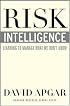 Risk Intelligence: Learning to Manage What We Don't Know