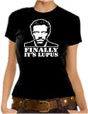 Touchlines Girlie T-Shirt Dr. House - Finally It`s Lupus Girlie T-Shirt