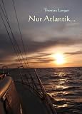 Nur Atlantik... - Thomas Langer