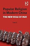 Popular religion in modern China : the new role of Nuo