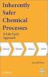 Review Wiley-AIChE  / Inherently Safer Chemical Processes: A Life Cycle Approach