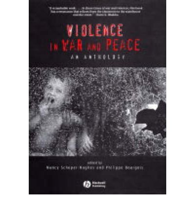 [(Violence in War and Peace: An Anthology)] [Author: Nancy Scheper-Hughes] published on (November, 2003)