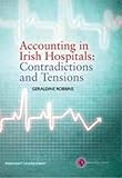 Accounting in Irish hospitals : contradictions and tensions
