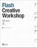Flash Creative Workshop