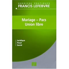 Mariage, PACS et Union libre : Juridique, fiscal, social