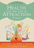 Health, and the Law of Attraction Cards: A 60-card Deck, Plus Dear Friends Card (Teachings of Abraham)