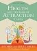 Health, and the Law of Attraction Cards: A 60-Card Deck, plus Dear Friends card