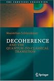 Decoherence and the Quantum-to-Classical Transition (The Frontiers Collection)