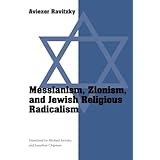 messianism zionism and jewish religious radicalism chicago studies in the history of judaism