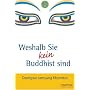 Weshalb Sie kein Buddhist sind von Dzongsar Jamyang Khyentse