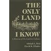 The Only Land I Know: A History of the Lumbee Indians (Iroquois & Their Neighbors)