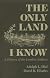 The Only Land I Know: A History of the Lumbee Indians (The Iroqouis and Their Neighbors)