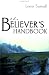 The Believer's Handbook by Lester Sumrall ISBN 0883688522