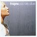 You Are Alive von Fragma - alle Infos