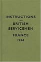 Instructions for British Servicemen in France, 1944 (Instructions for Servicemen)